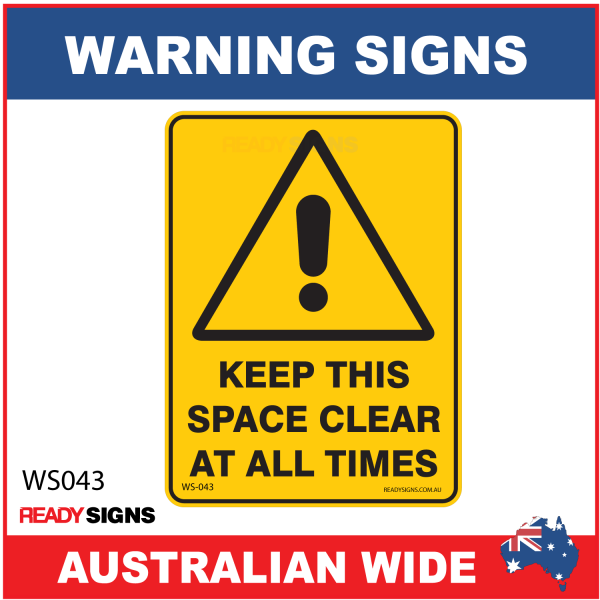 Warning Sign - WS043 - KEEP THIS SPACE CLEAR AT ALL TIMES
